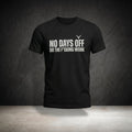 NO DAYS OFF - ONE FOR ALL T-SHIRT